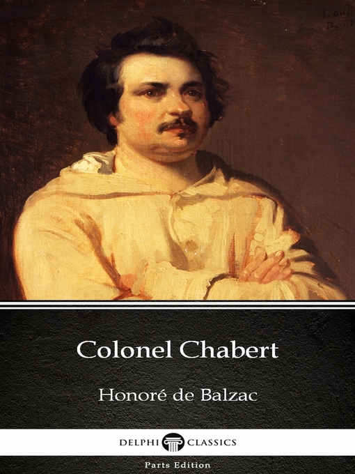 Title details for Colonel Chabert by Honoré de Balzac--Delphi Classics (Illustrated) by Honoré de Balzac - Available